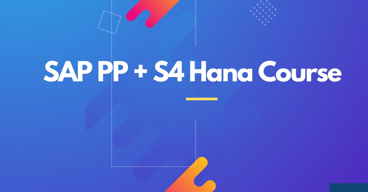 SAP PP S4 Hana Course